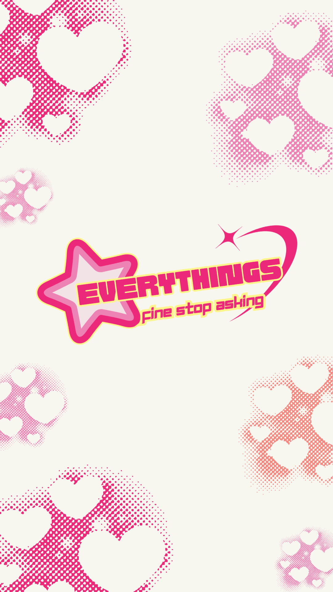 EverythingsFine "Stop Asking" iPhone Wallpaper - Everything's Fine