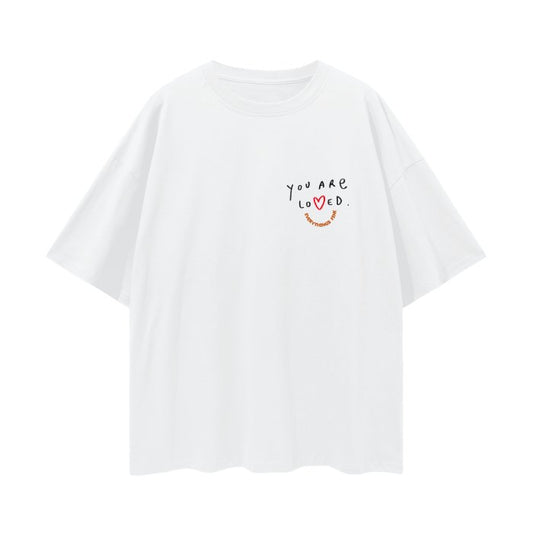 You Are Loved Oversized Tee - Everything's Fine